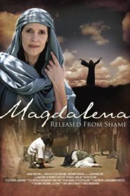 Магдалина: Освобождение от позора / Magdalena: Released from Shame